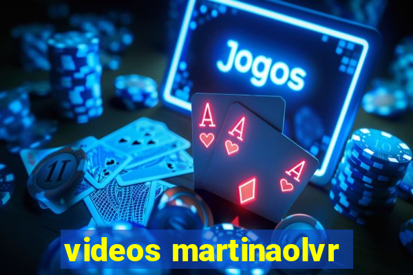 videos martinaolvr